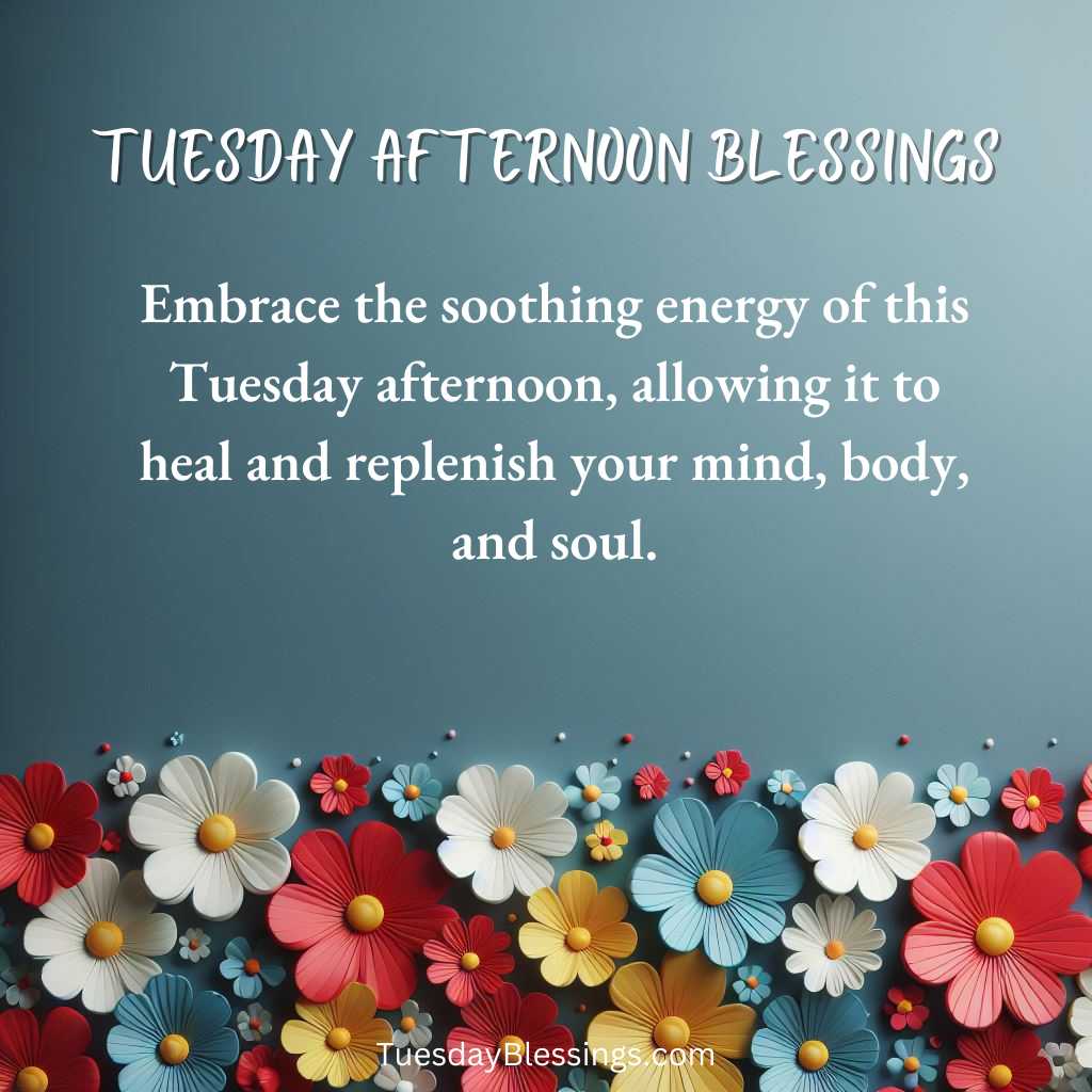 Embrace the soothing energy of this Tuesday afternoon, allowing it to heal and replenish your mind, body, and soul.
