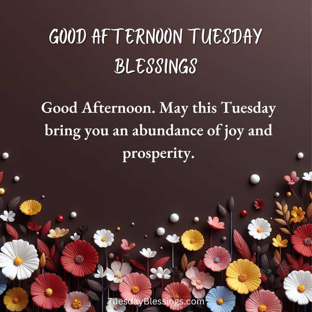 Good Afternoon Tuesday Blessings