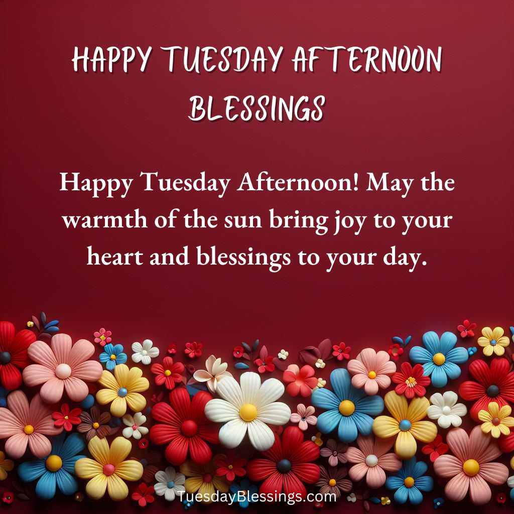Happy Tuesday Afternoon Blessings