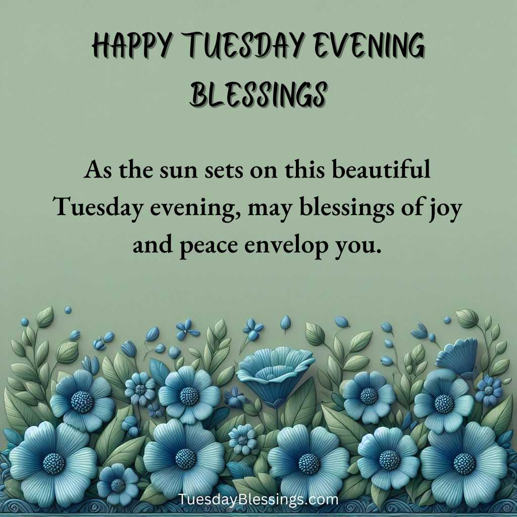 Happy Tuesday Evening Blessings
