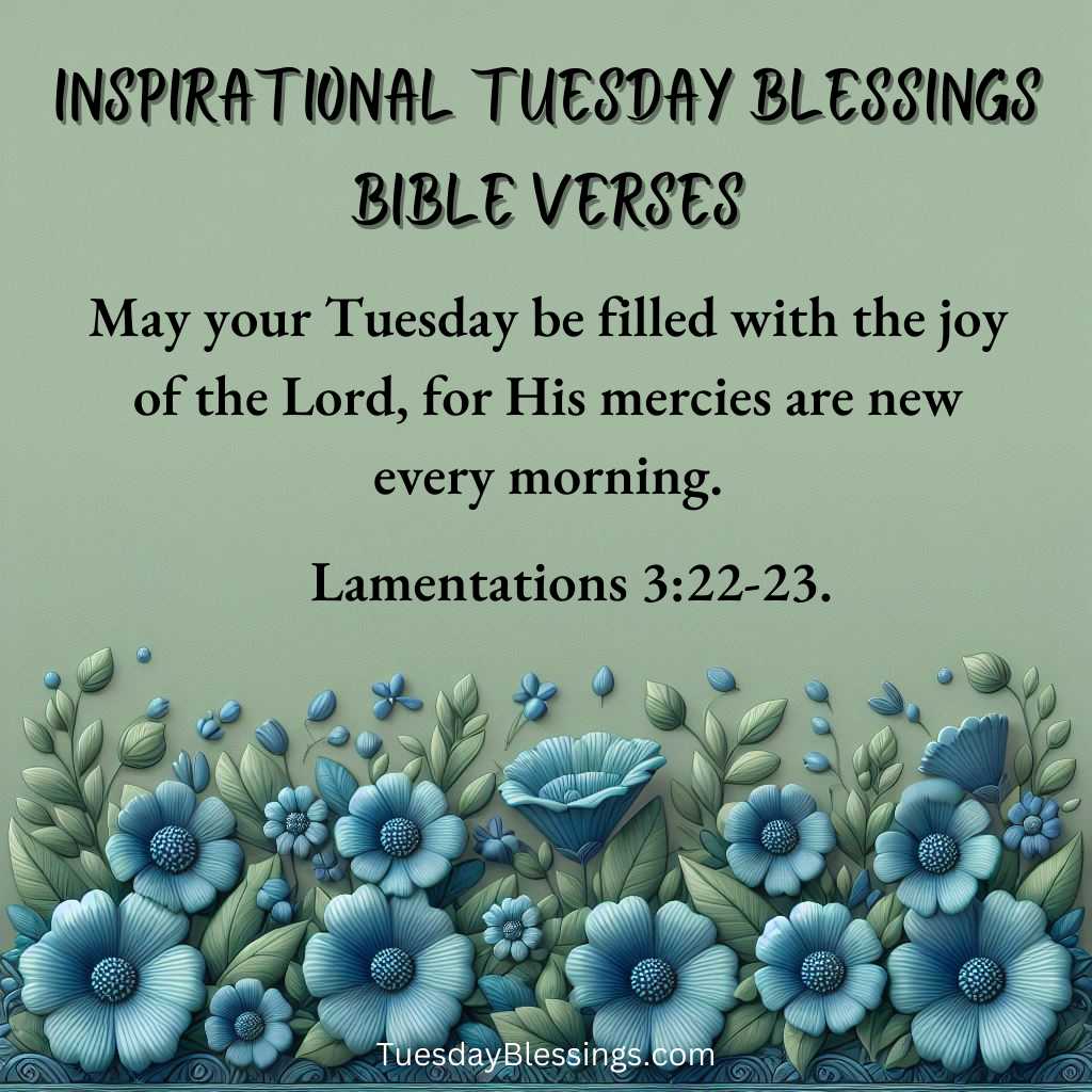 Inspirational Tuesday Blessings Bible Verses