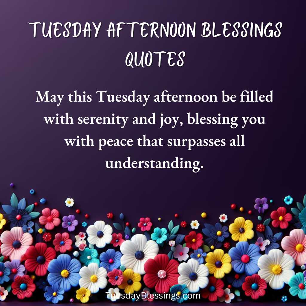 Tuesday Afternoon Blessings Quotes