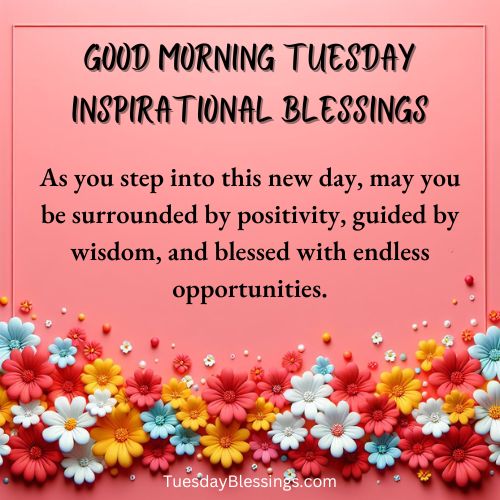 As you step into this new day, may you be surrounded by positivity, guided by wisdom, and blessed with endless opportunities.