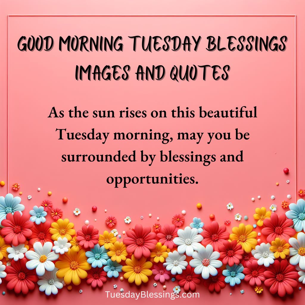 Good Morning Tuesday Blessings Images And Quotes