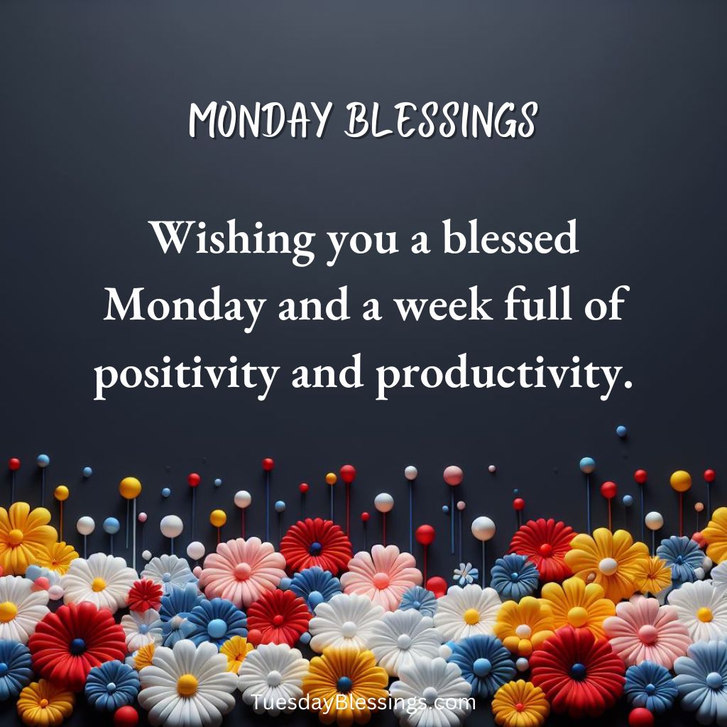 1000+ Monday Blessings Images, Quotes and Prayers